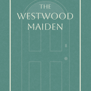 The Westwood Maiden